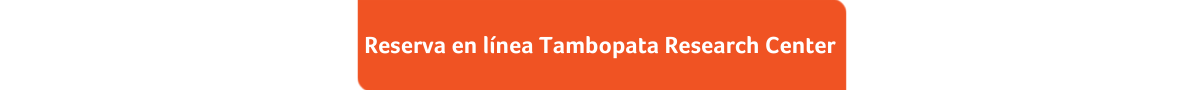 Reserva online Tambopata Research Center